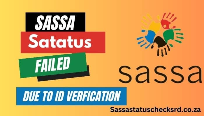 SASSA Status Failed Due to Identity Verification Failed